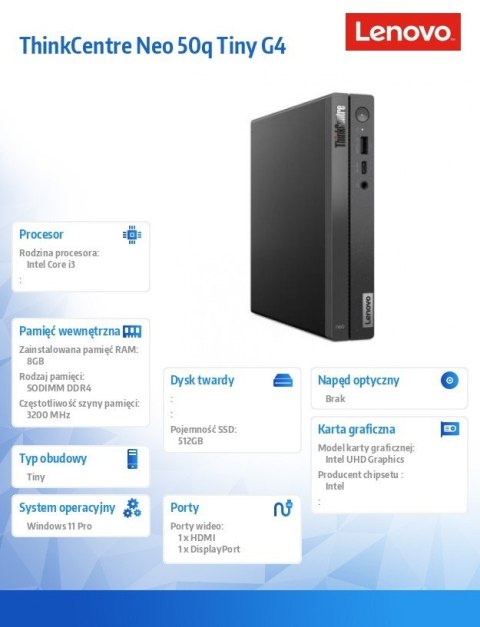 Komputer ThinkCentre Neo 50q Tiny G4 12LN0026PB W11Pro i3-1215U/8GB/512GB/INT/3YRS OS