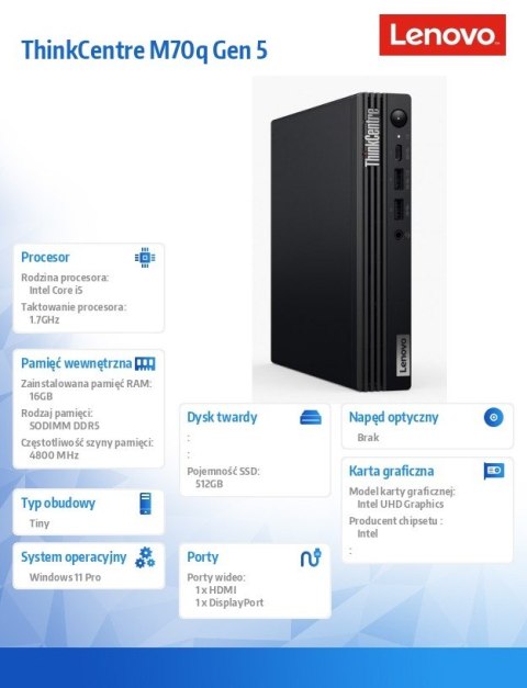 Komputer ThinkCentre M70q Tiny G5 12TD000FPB W11Pro i5-14500T/16GB/512GB/INT/vPro/1YR Premier Support + 3YRS OS Komputer ThinkCentre M70q Tiny G5 12TD000FPB W11Pro i5-14500T/16GB/512GB/INT/vPro/1YR Premier Support + 3YRS OS
