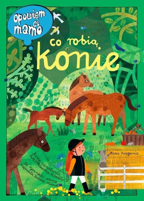 Książeczka Opowiem ci, mamo, co robią konie Książeczka Opowiem ci, mamo, co robią konie