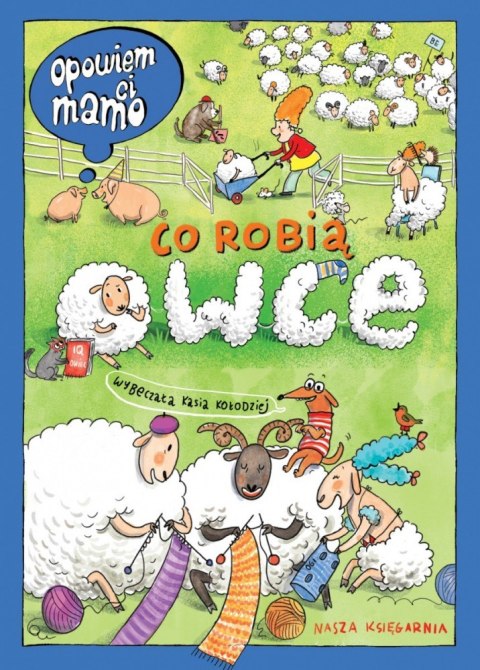 Książeczka Opowiem ci, mamo, co robią owce Książeczka Opowiem ci, mamo, co robią owce